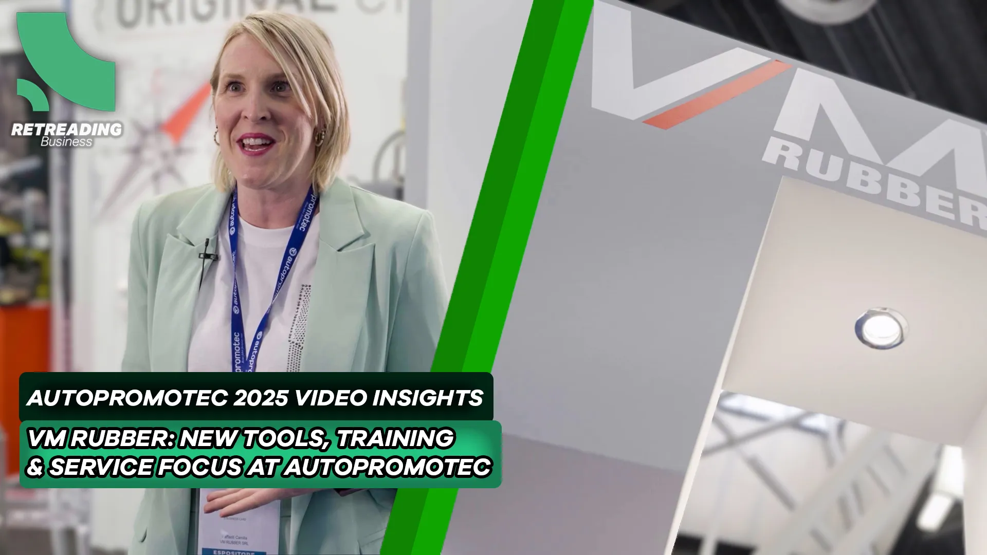 Retreading Business Autopromotec 2025 Video Insights Episode 4, featuring Camilla Raffaelli from VM Rubber.