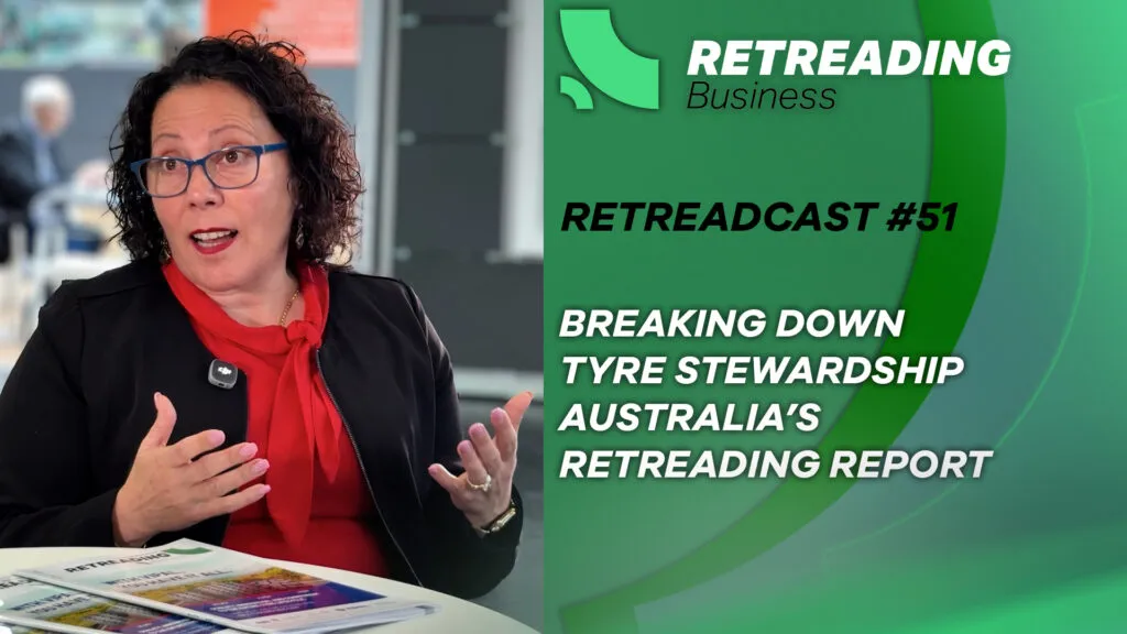 Retreadcast 51 featuring Lina Goodman, CEO of Tyre Stewardship Australia.